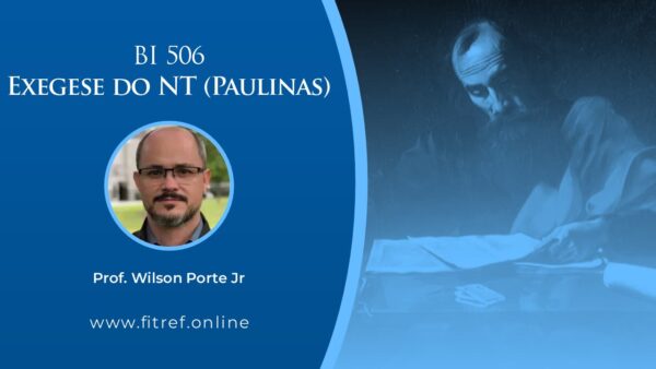 BI 506 – Exegese do NT (Paulinas)