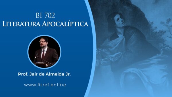 BI 702 – Literatura Apocalíptica