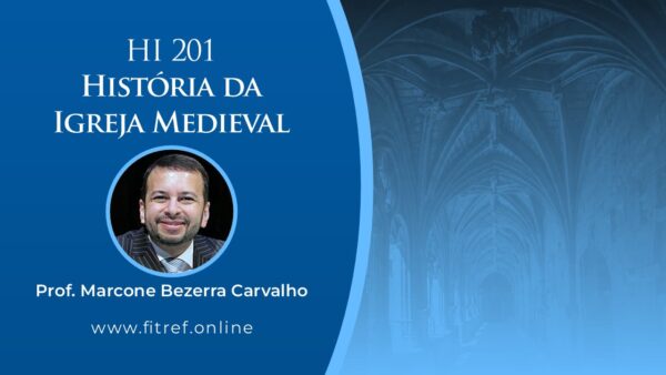 HI 201 – História da Igreja Medieval