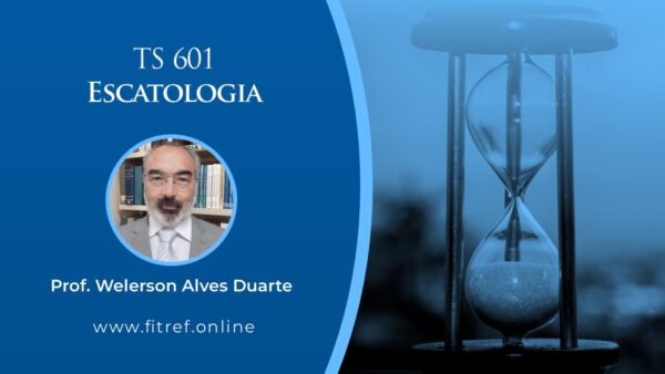 TS 601 – Escatologia